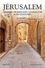 Jérusalem. Histoire, promenades, anthologie et dictionnaire