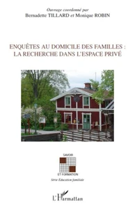 Enquêtes au domicile des familles : la recherche dans l'espace privé
