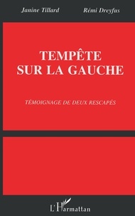  Tillard et  Dreyfus - Tempête sur la Gauche - Témoignage de deux rescapés.