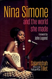 Nina Simone and the World She Made