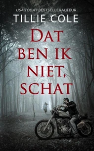 Dat ben ik niet, schat