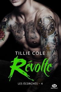 Tillie Cole - Révolte - Les Écorchés, T4.