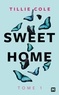 Tillie Cole - Sweet Home - Sweet Home, T1.