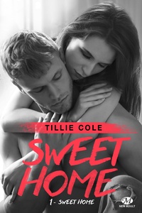 Tillie Cole - Sweet Home Tome 1 : Sweet home.