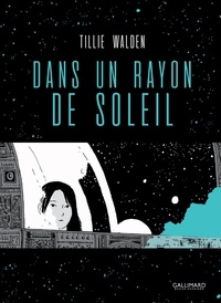Ebook for wcf téléchargement gratuit Dans un rayon de soleil (French Edition) PDB par Tillie Walden 9782075108850