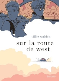 Google ebook téléchargeur gratuit Sur la route de West 9782075134262 par Tillie Walden RTF