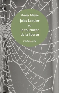 Jules Lequier ou le tourment de la liberté