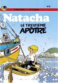  Tillieux et F. Walthéry - Natacha - Tome 6 - Le Treizième apôtre.