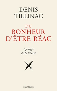 Du bonheur d'être réac