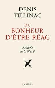 Du bonheur d'être réac