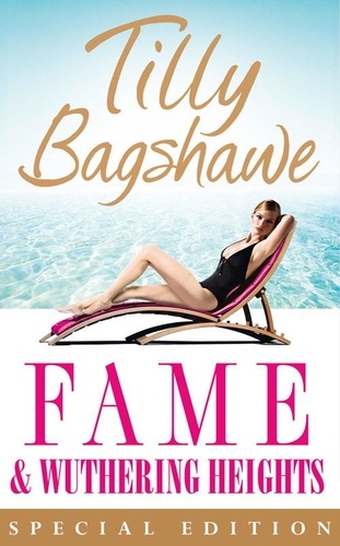 Tilly Bagshawe et Emily Brontë - Fame and Wuthering Heights.