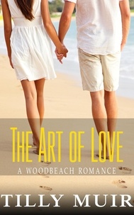  Tilly Muir - The Art of Love - A Woodbeach Romance, #2.