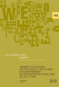 Origines et évolutions des politiques et des actions d'accompagnement des reconversions en Wallonie de 1977 à 2006