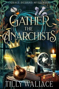 Gather the Anarchists