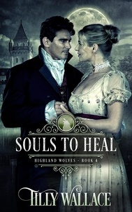  Tilly Wallace - Souls to Heal - Highland Wolves, #4.