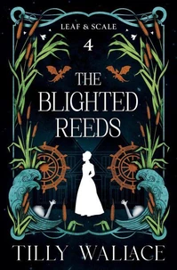 The Blighted Reeds