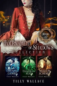  Tilly Wallace - Tournament of Shadows Collection - Tournament of Shadows Collection, #1.