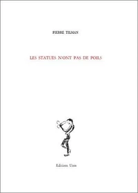 Les statues n'ont pas de poils