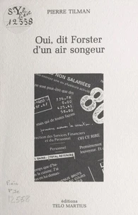 Oui, dit Forster d'un air songeur