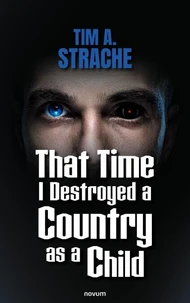 That Time I Destroyed a Country as a Child