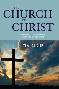  Tim Alsup - The Church of Christ.