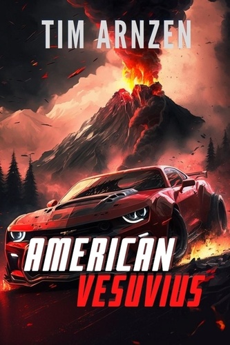  Tim Arnzen - American Vesuvius.