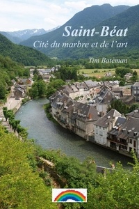 Tim Bateman - Saint-Béat – Cité du marbre et de l'art.
