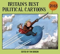 Tim Benson - Britain’s Best Political Cartoons 2018.