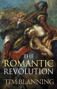 Tim Blanning - The Romantic Revolution.
