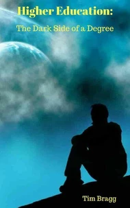 Higher Education: The Dark Side of a Degree