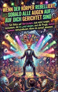 Wenn der Körper rebelliert, sobald alle Augen auf dich gerichtet sind