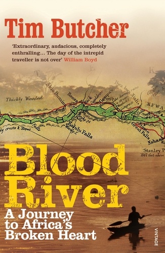 Tim Butcher - Blood River.