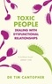 Tim Cantopher - Toxic People - Dealing With Dysfunctional Relationships.