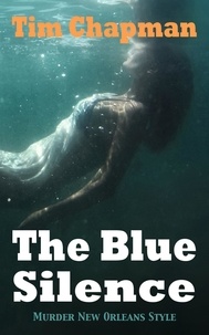  Tim Chapman - The Blue Silence - A Sean McKinney Novel, #2.
