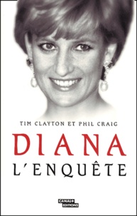 Tim Clayton et Phil Craig - Diana. L'Enquete.