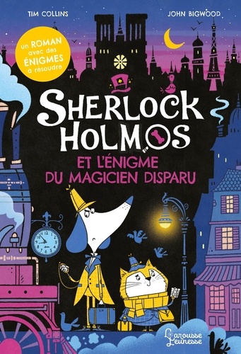 Tim Collins et John Bigwood - Sherlock Holmos et l'énigme du magicien disparu.