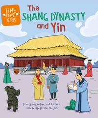 Tim Cooke - The Shang Dynasty and Yin.