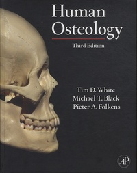Tim D. White et Michael T. Black - Human Osteology.