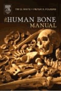 Tim D. White et Pieter Folkens - The Human Bone Manual.