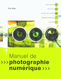 Tim Daly - Manuel De Photographie Numerique.