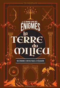 Le Grand livre des énigmes La terre du milieu