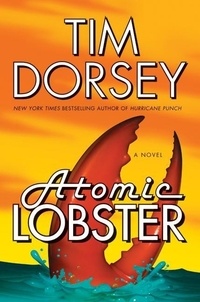 Tim Dorsey - Atomic Lobster.