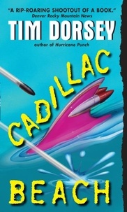 Tim Dorsey - Cadillac Beach - A Novel.
