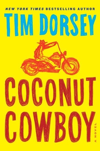 Tim Dorsey - Coconut Cowboy - A Novel.