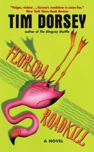 Tim Dorsey - Florida Roadkill - A Novel.