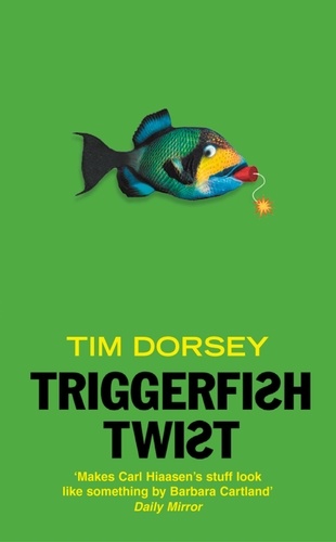 Tim Dorsey - Triggerfish Twist.