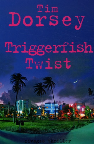 Tim Dorsey - Triggerfish Twist.