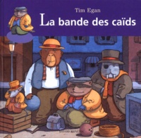 Tim Egan - La Bande Des Caids.