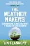 Tim Flannery - The Weather Makers - Our Changing Climate and what it means for Life on Earth.