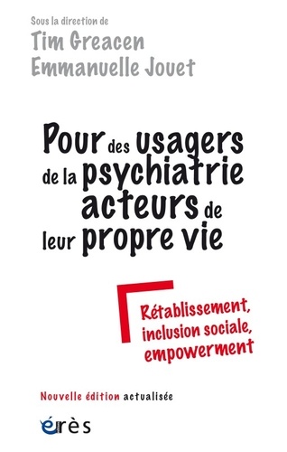 Pour des usagers de la psychiatrie acteurs de leur propre vie. Rétablissement, inclusion sociale, empowerment